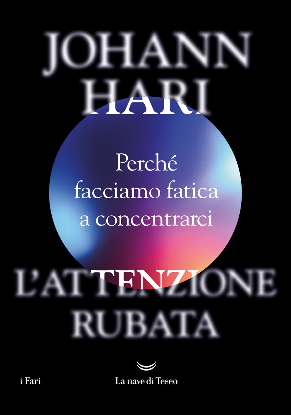 Vorderes Coverbild L' attenzione rubata. Perché facciamo fatica a concentrarci