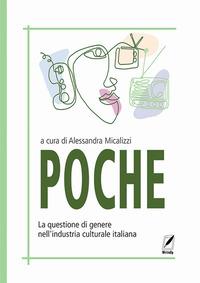 Vorderes Coverbild Poche. La questione di genere nell'industria culturale italiana