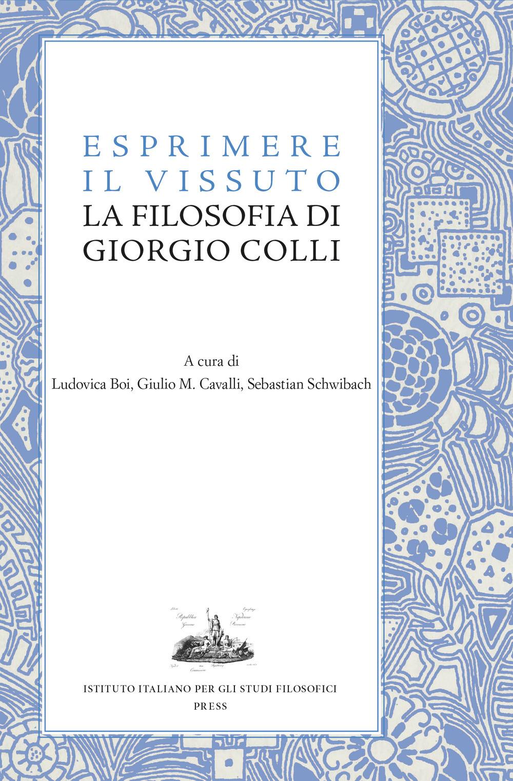 Vorderes Coverbild Esprimere il vissuto. La filosofia di Giorgio Colli