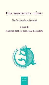 Vorderes Coverbild Una conversazione infinita. Perché ritradurre i classici