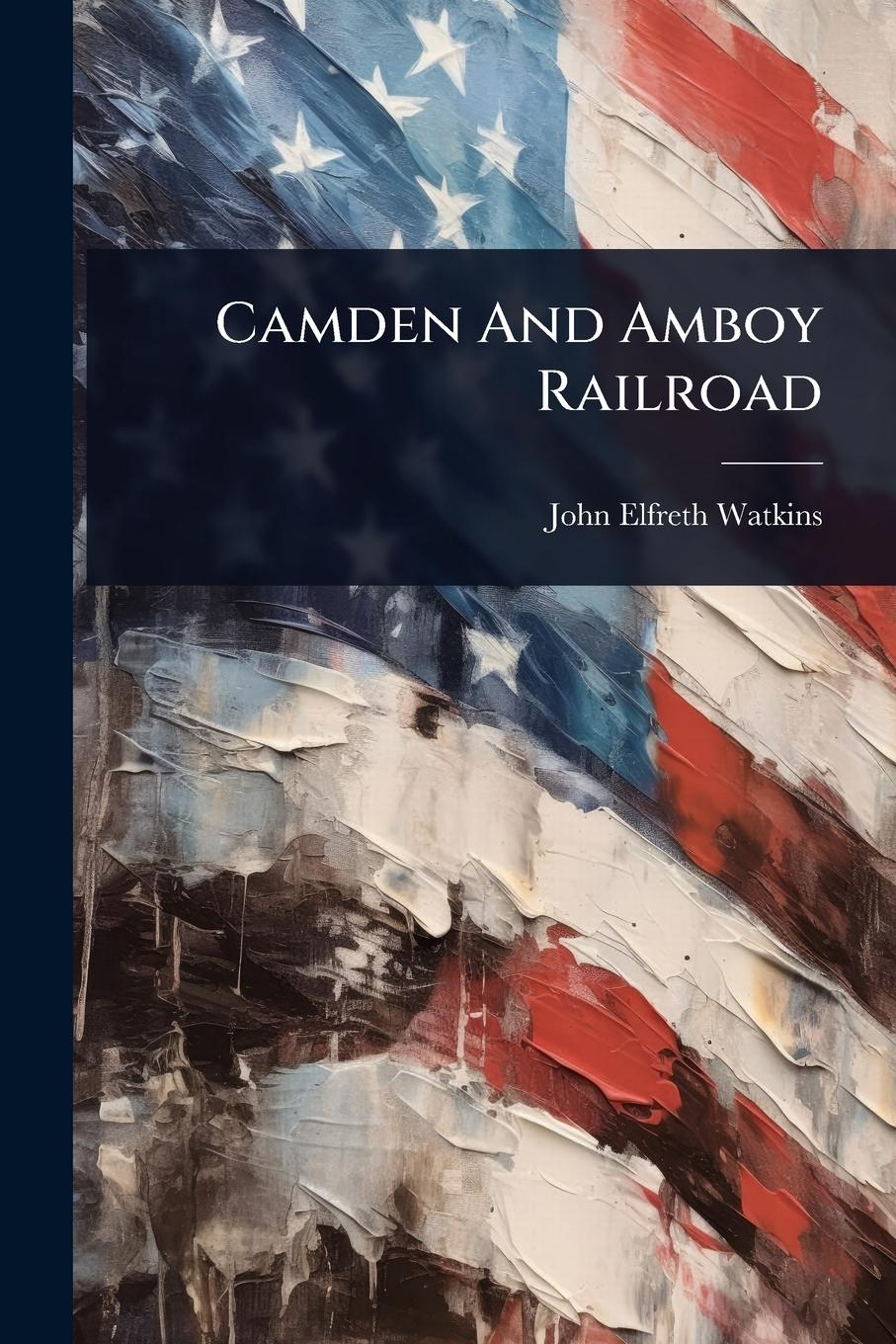 Vorderes Coverbild Camden And Amboy Railroad