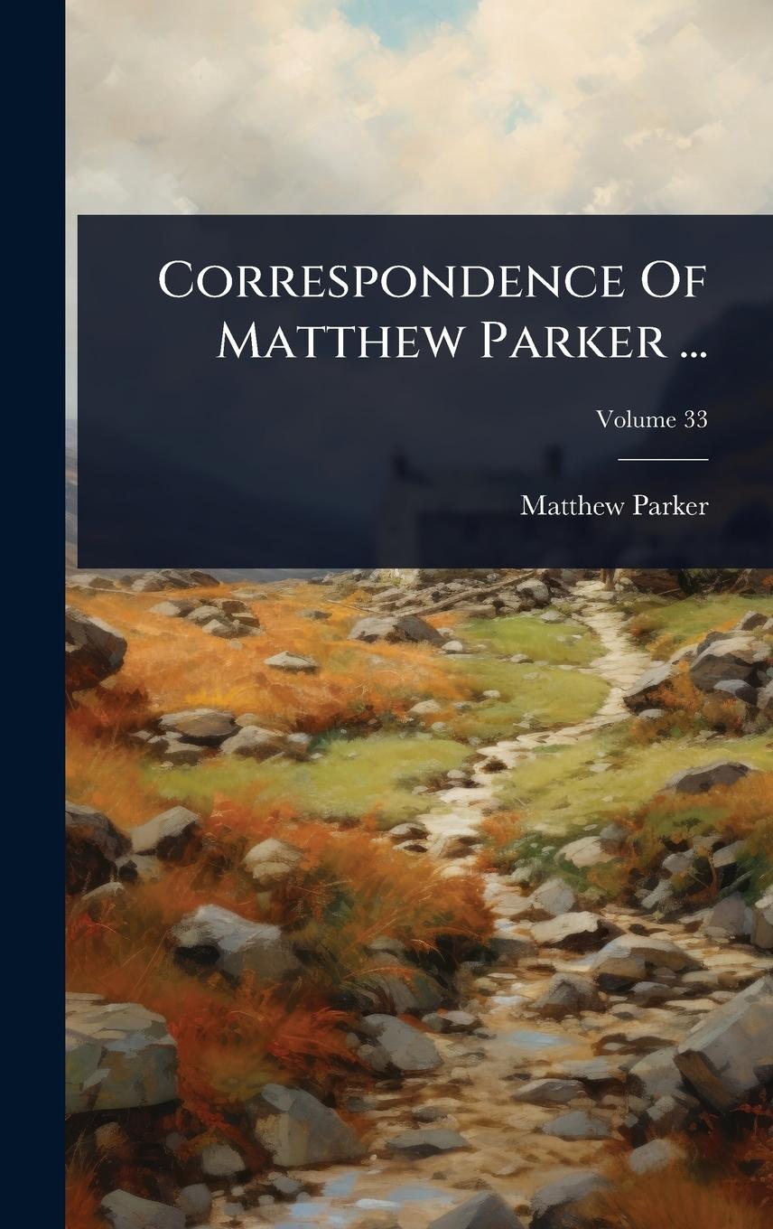 Vorderes Coverbild Correspondence Of Matthew Parker ...