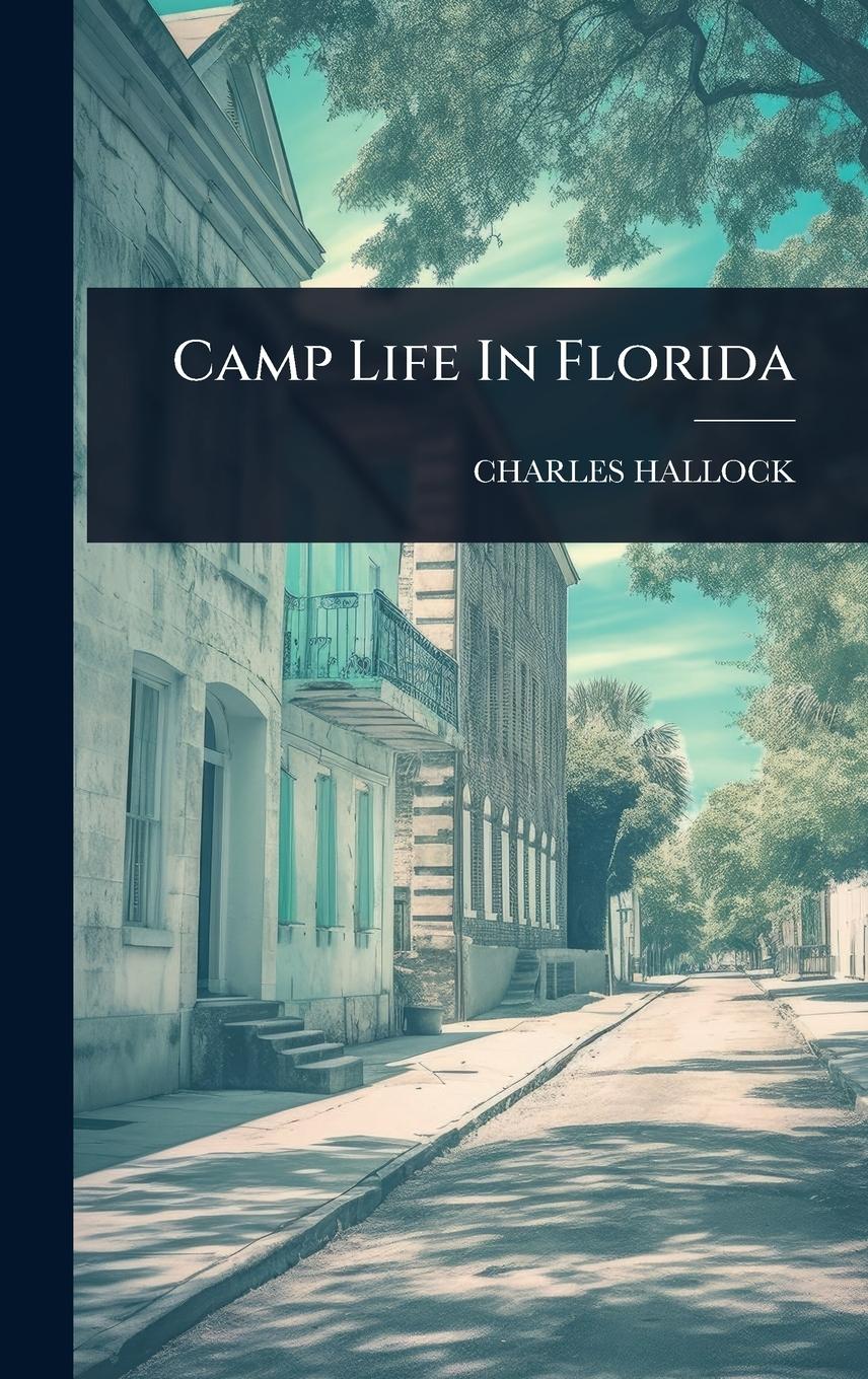Vorderes Coverbild Camp Life In Florida