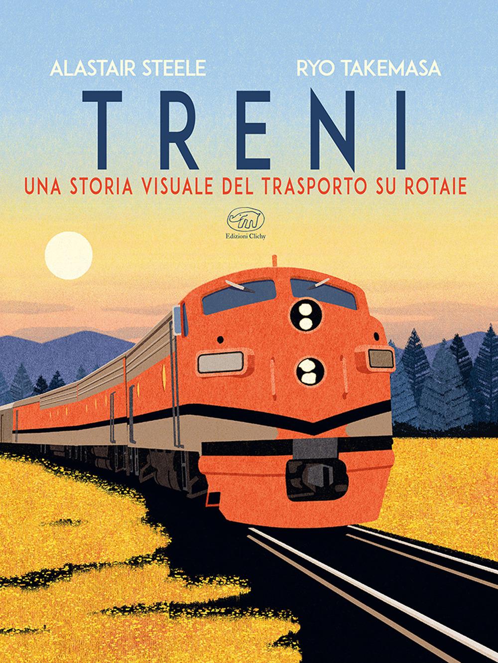 Vorderes Coverbild Treni. Una storia visuale del trasporto su rotaie