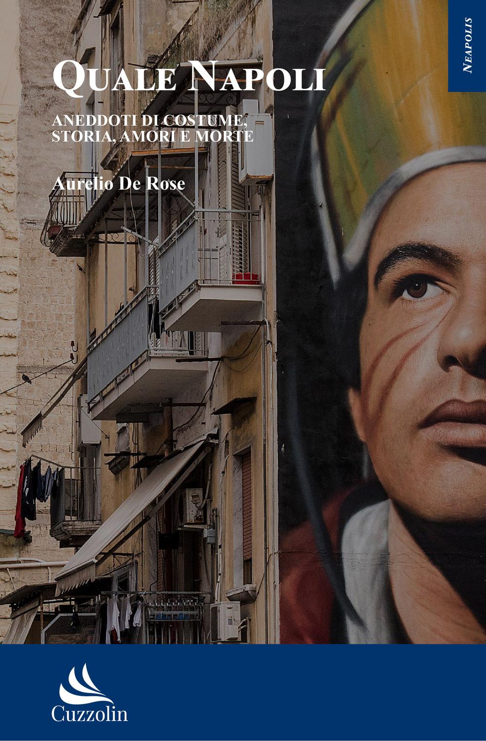 Vorderes Coverbild Quale Napoli. Aneddoti di costume, storia, amori e morte