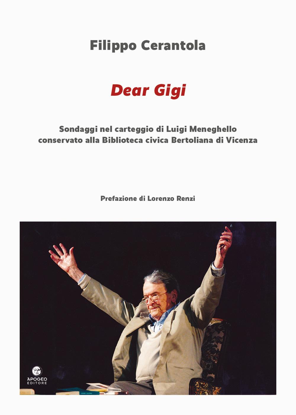 Vorderes Coverbild Dear Gigi. Sondaggi nel carteggio di Luigi Meneghello conservato alla Biblioteca civica Bertoliana di Vicenza