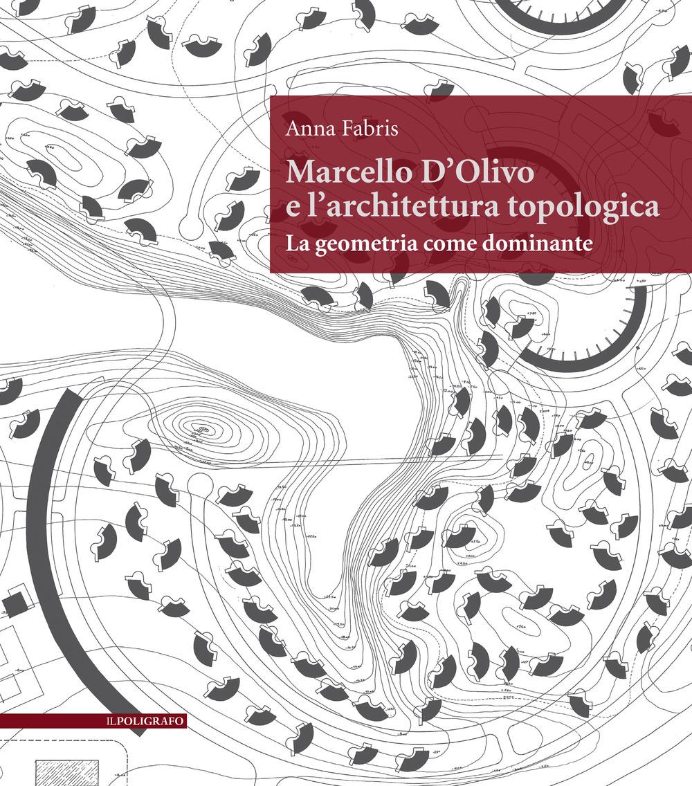 Vorderes Coverbild Marcello D'Olivo e l'architettura topologica. La geometria come dominante