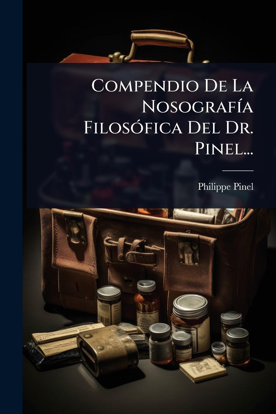 Vorderes Coverbild Compendio De La NosografÃ-a FilosÃ3fica Del Dr. Pinel...