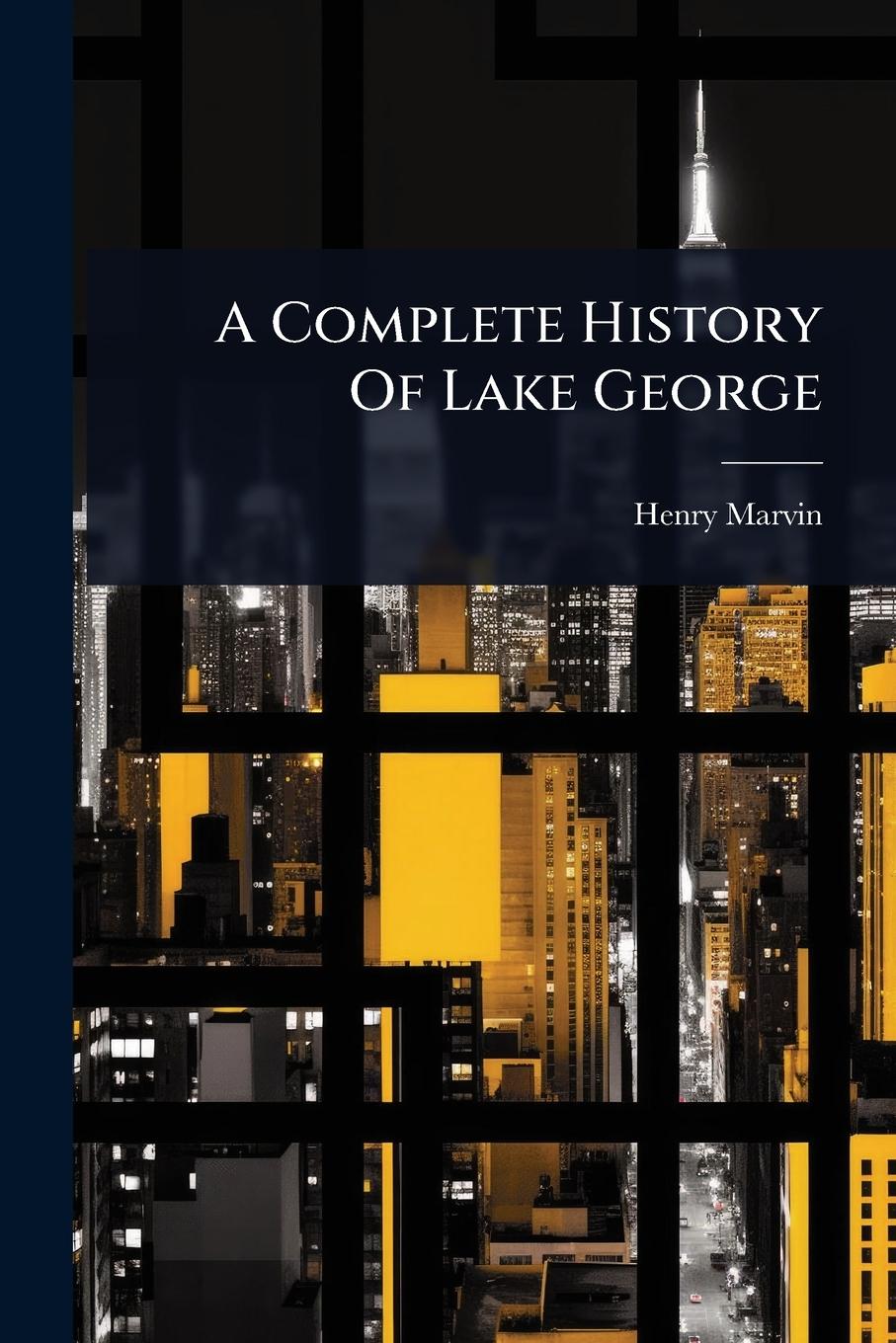 Vorderes Coverbild A Complete History Of Lake George