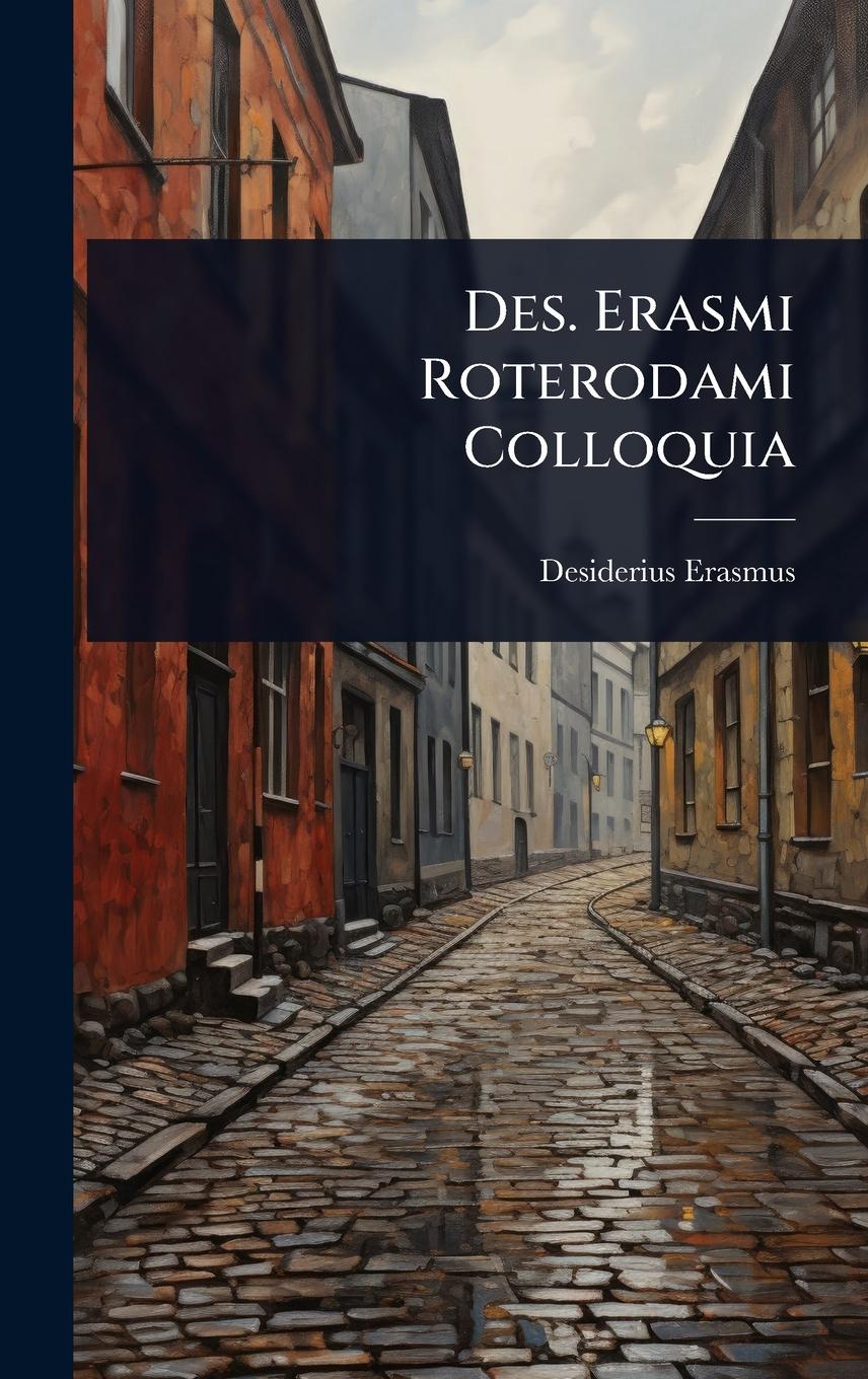 Vorderes Coverbild Des. Erasmi Roterodami Colloquia
