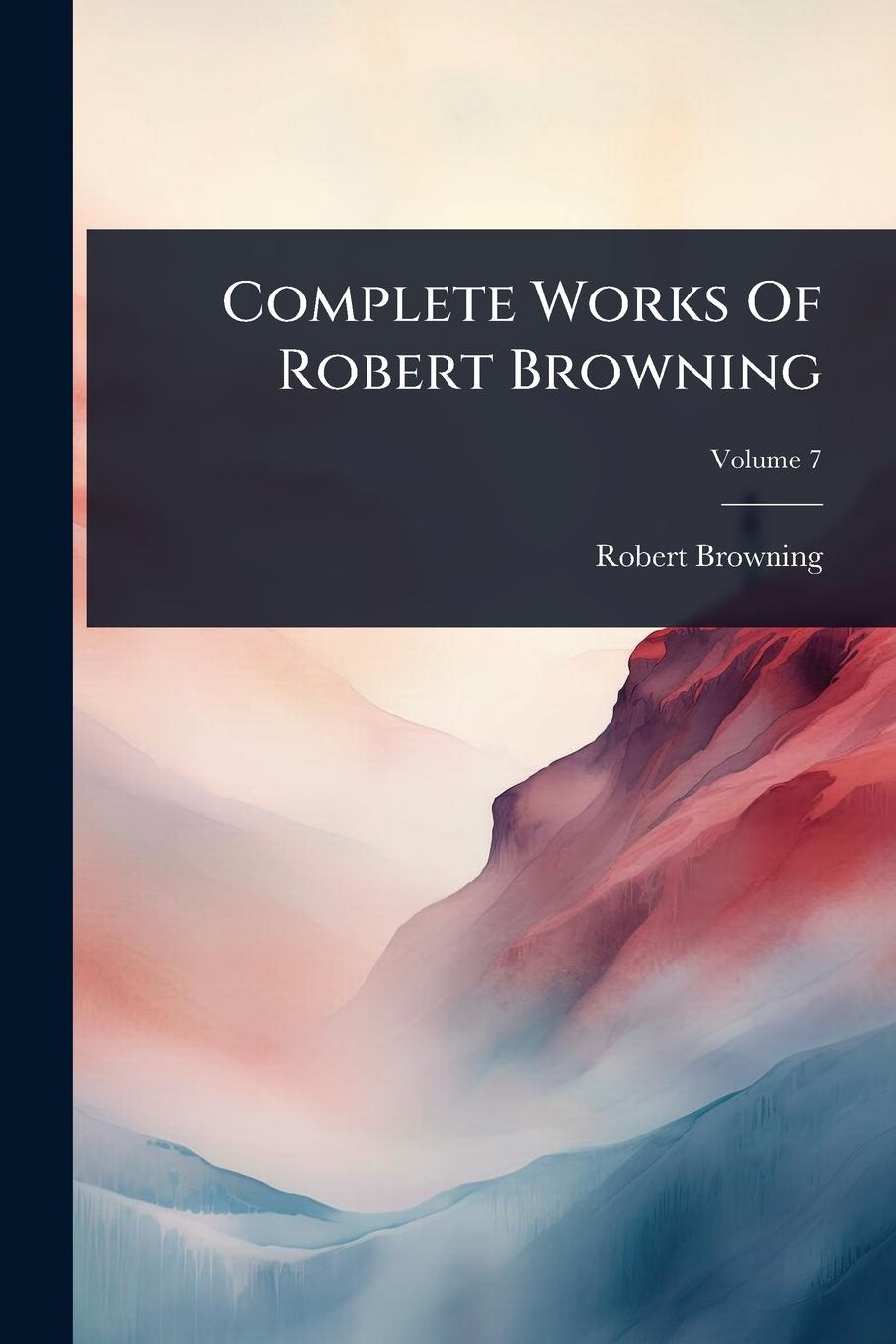 Vorderes Coverbild Complete Works Of Robert Browning