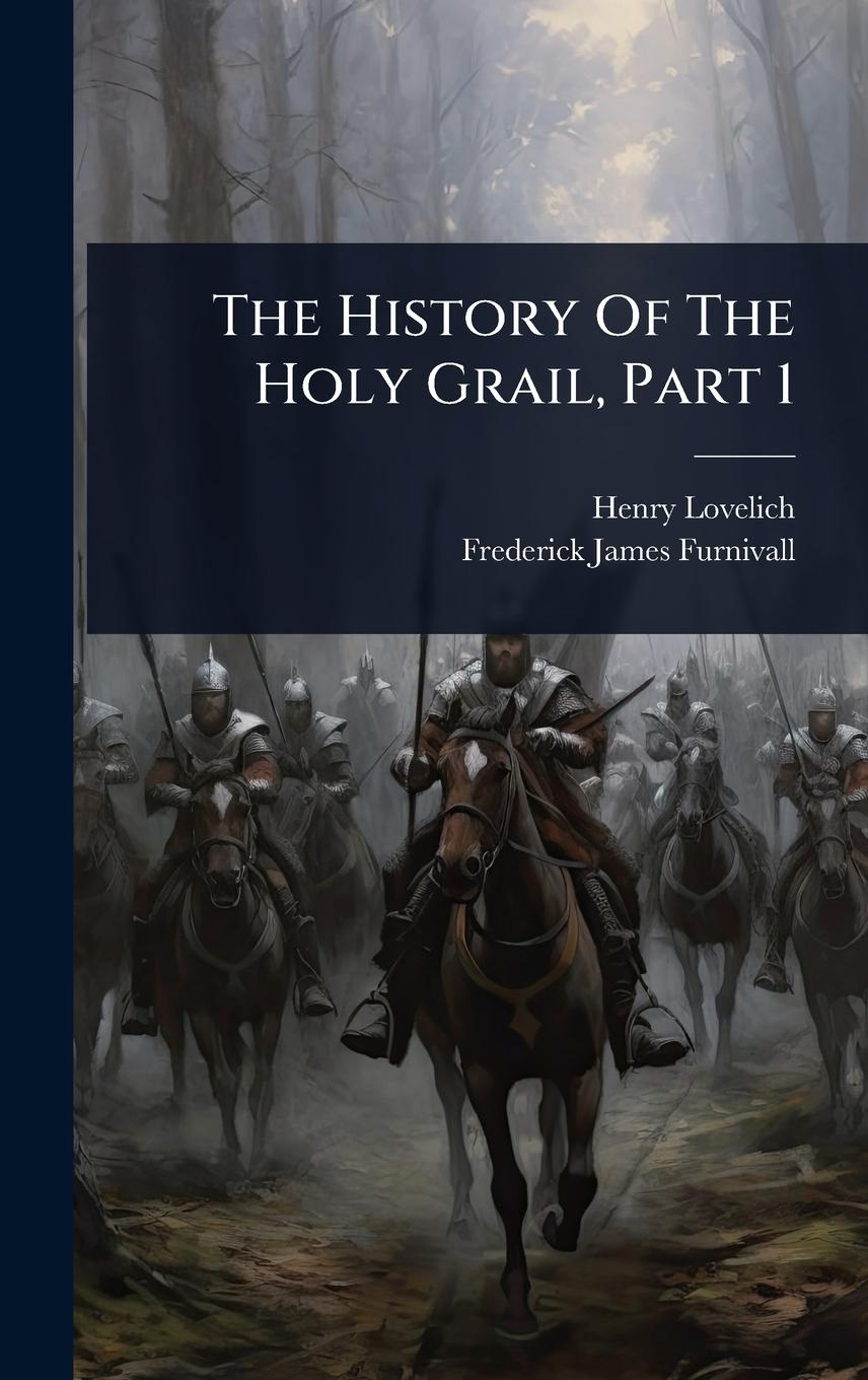 Vorderes Coverbild The History Of The Holy Grail, Part 1