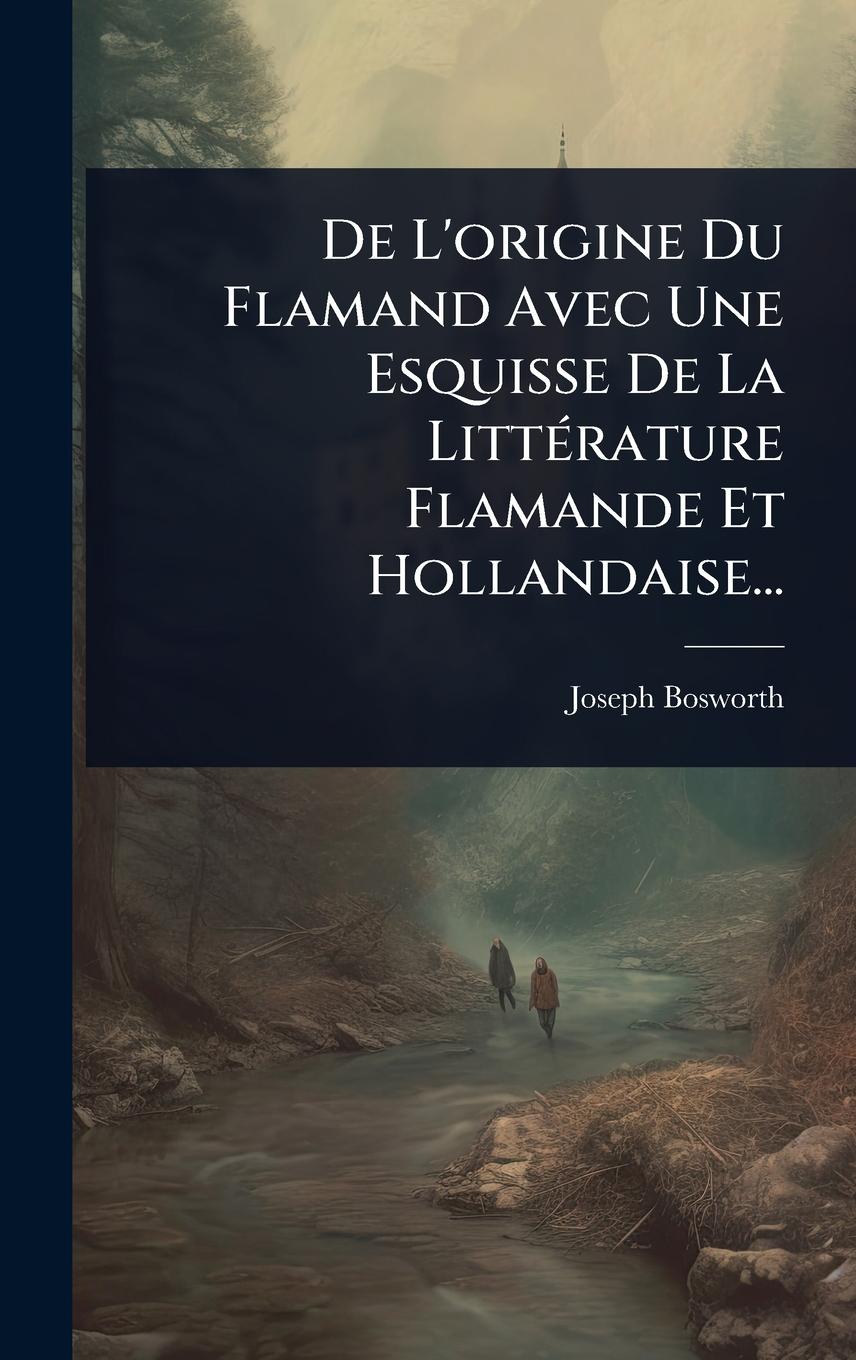 Vorderes Coverbild De L'origine Du Flamand Avec Une Esquisse De La LittÃ(c)rature Flamande Et Hollandaise...