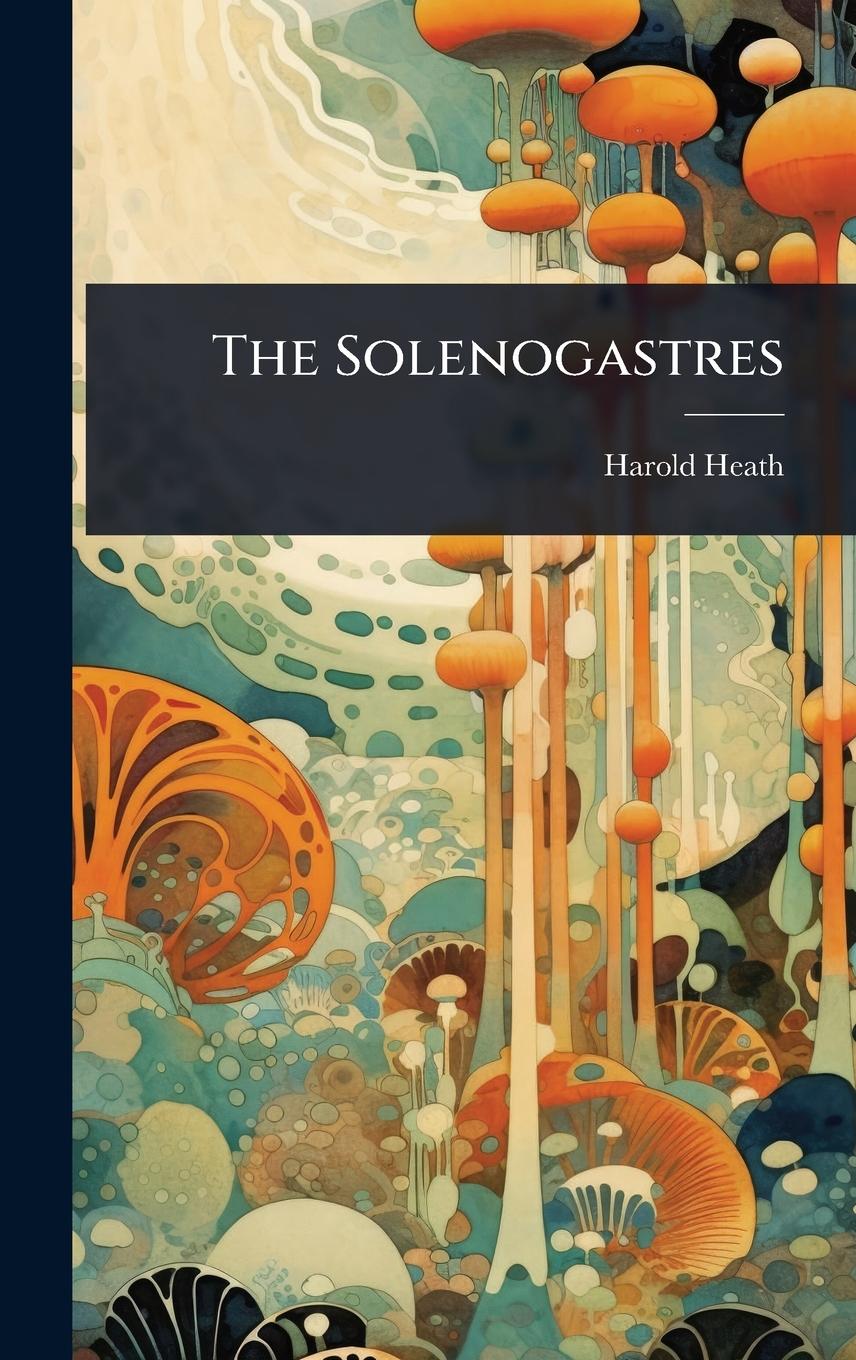 Vorderes Coverbild The Solenogastres