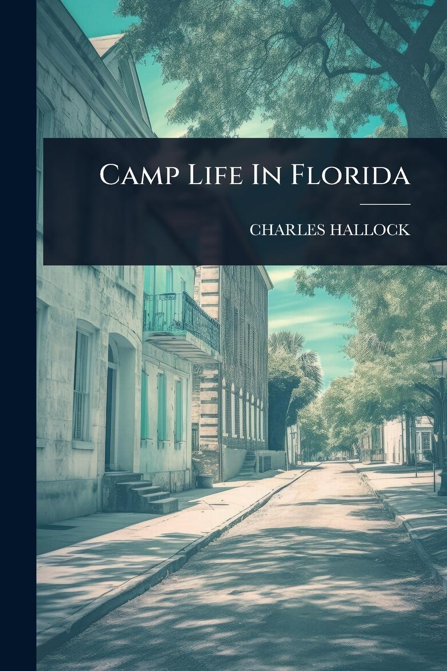 Vorderes Coverbild Camp Life In Florida