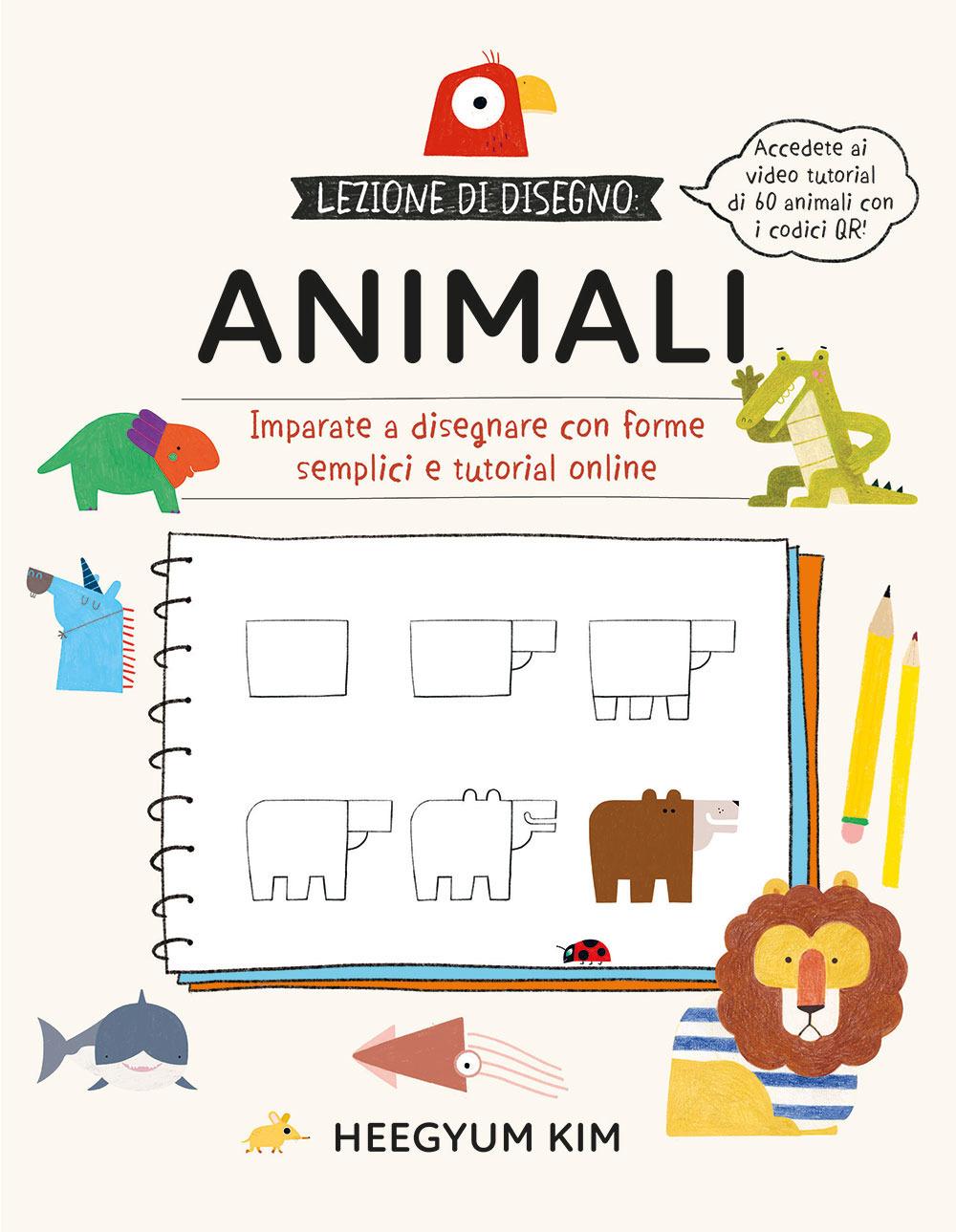Vorderes Coverbild Lezione di disegno. Animali. Imparate a disegnare con forme semplici e tutorial online