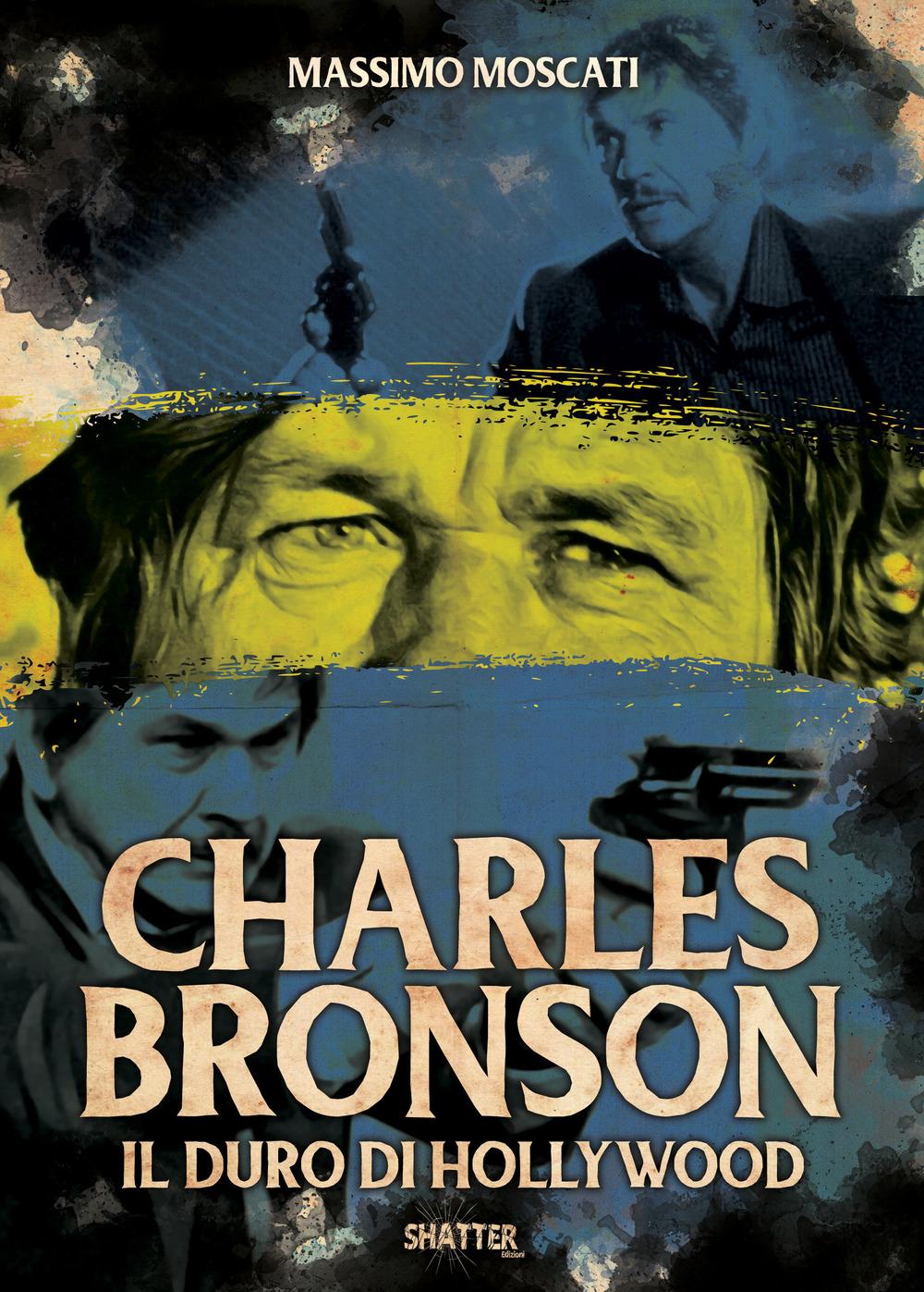 Vorderes Coverbild Charles Bronson. Il duro di Hollywood