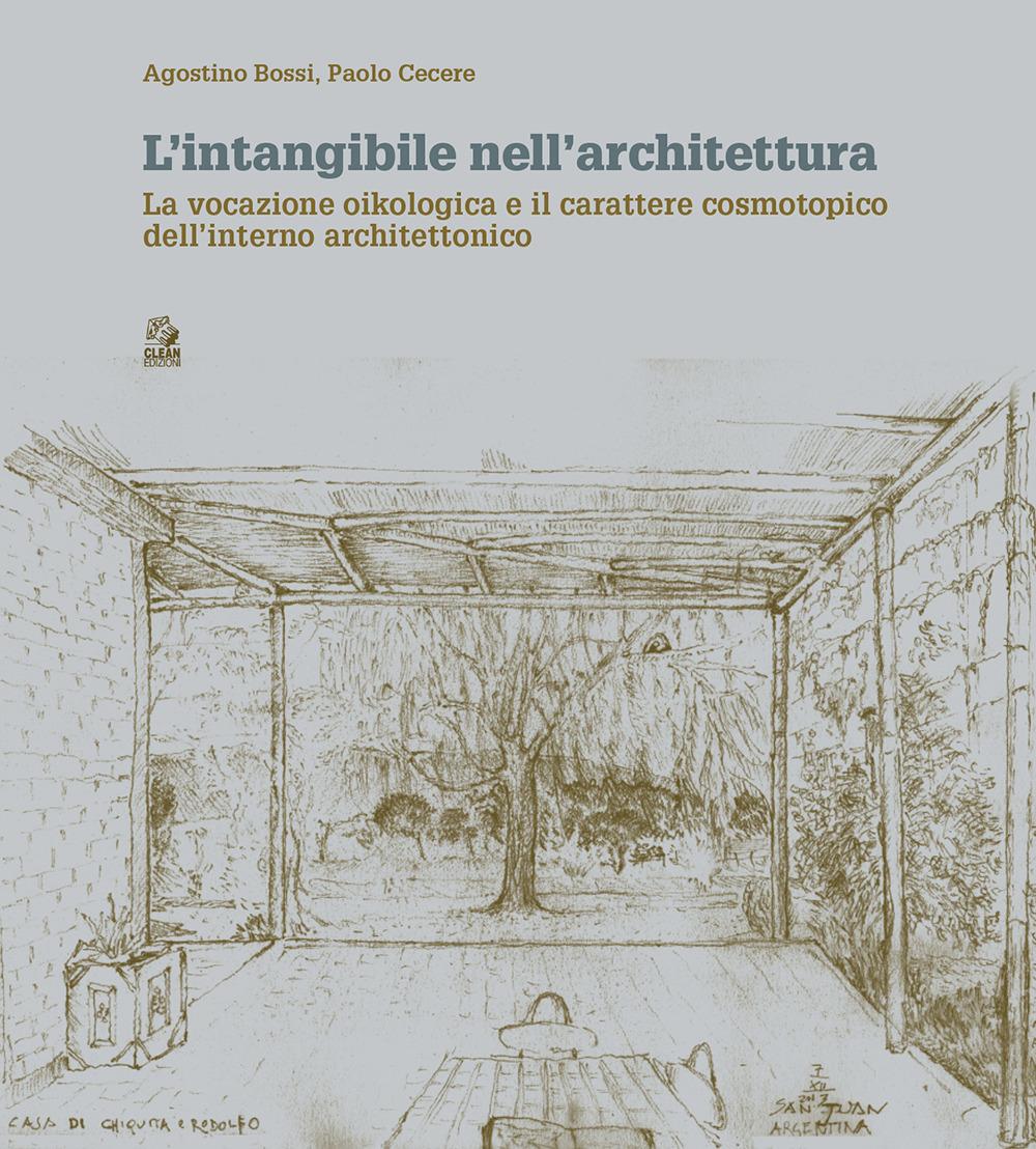 Vorderes Coverbild L' intangibile nell'architettura. La vocazione oikologica e il carattere cosmotopico dell'interno architettonico