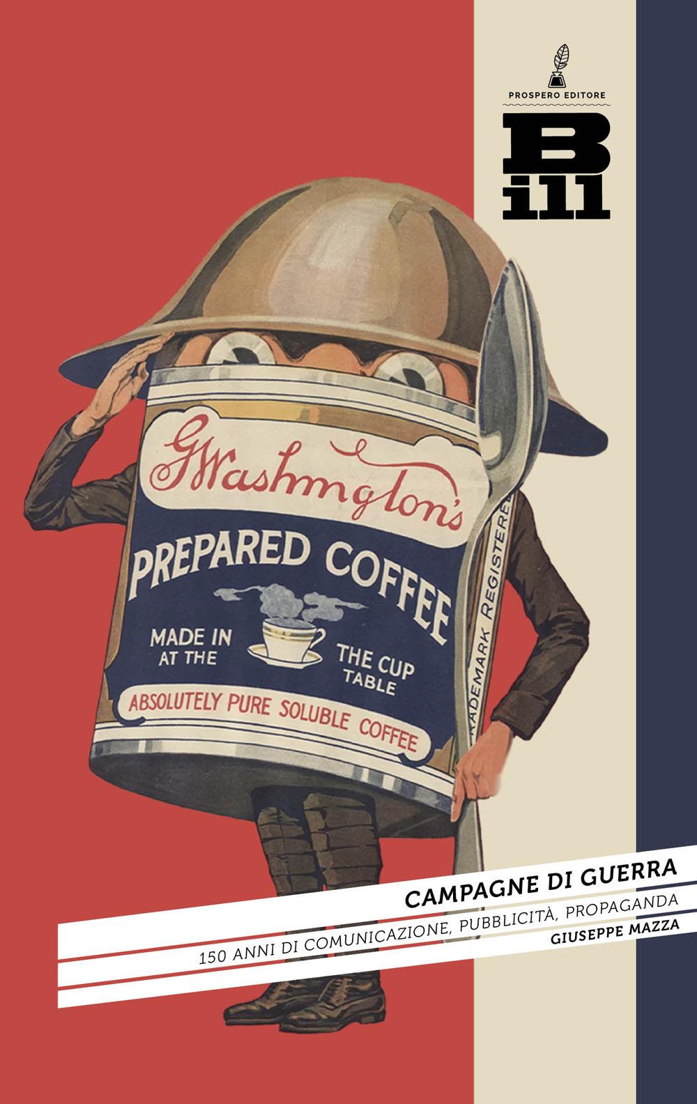 Vorderes Coverbild Campagne di guerra. 150 anni di comunicazione, pubblicità, propaganda