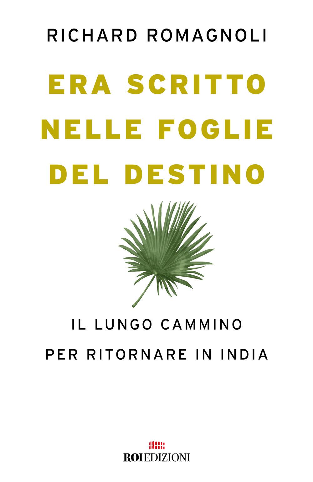 Vorderes Coverbild Era scritto nelle foglie del destino. Il lungo cammino per ritornare in India