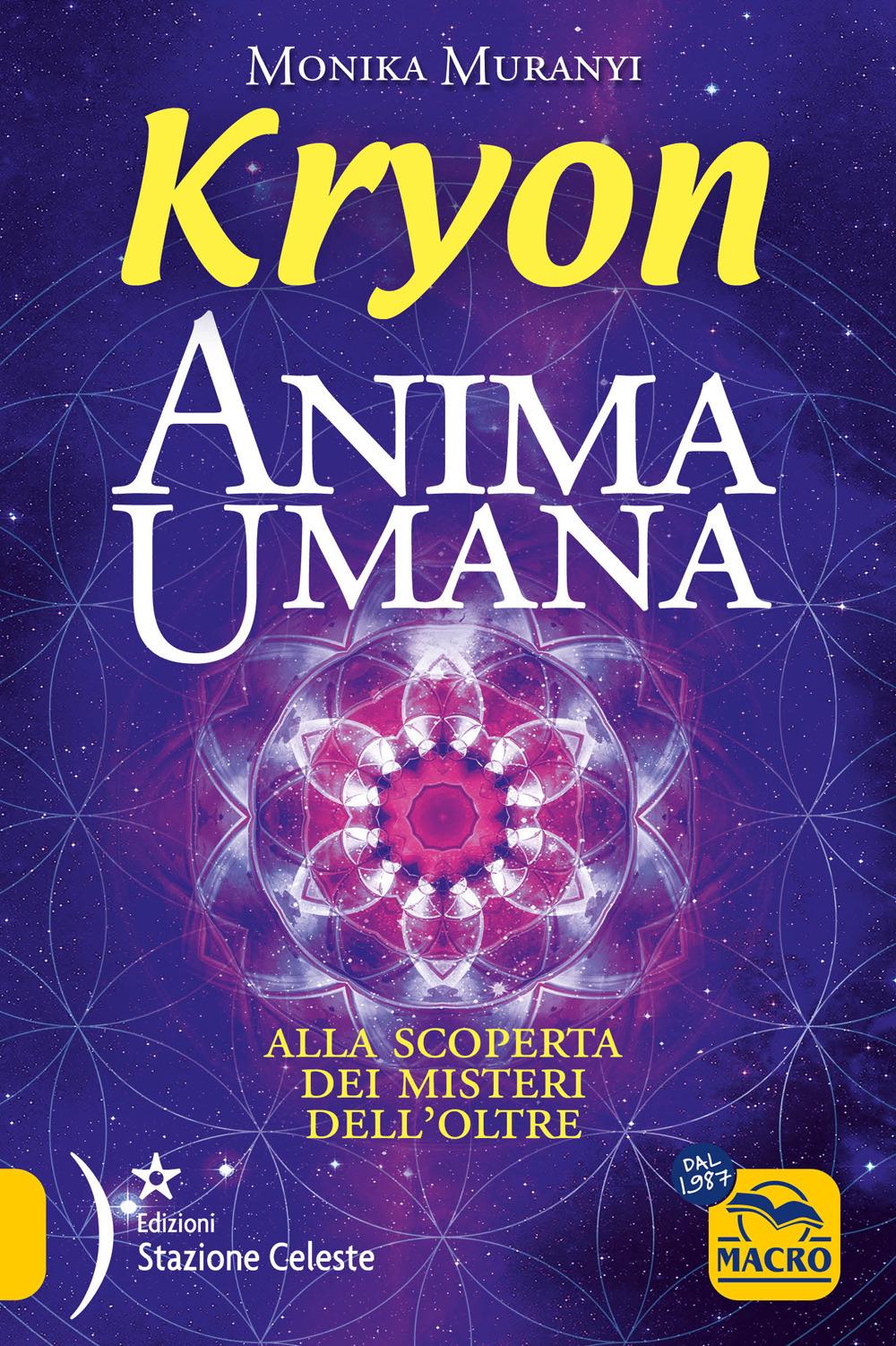 Vorderes Coverbild Kryon. Anima umana. Alla scoperta dei misteri dell'Oltre
