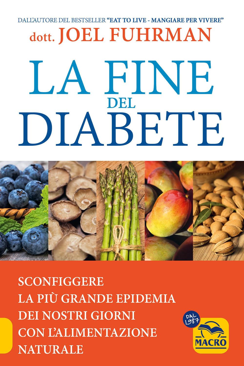 Vorderes Coverbild La fine del diabete. Sconfiggere la più grande epidemia dei nostri giorni con l'alimentazione naturale