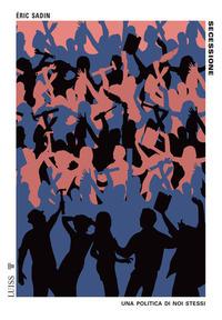 Vorderes Coverbild Secessione. Una politica di noi stessi
