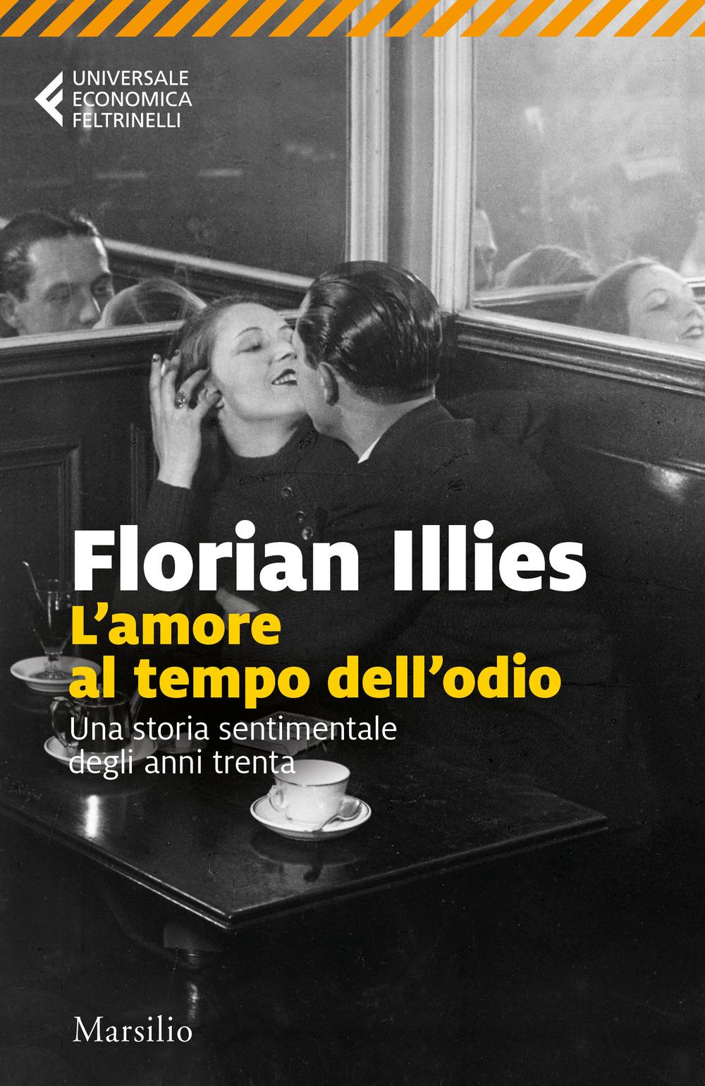 Vorderes Coverbild L' amore al tempo dell'odio. Una storia sentimentale degli anni Trenta