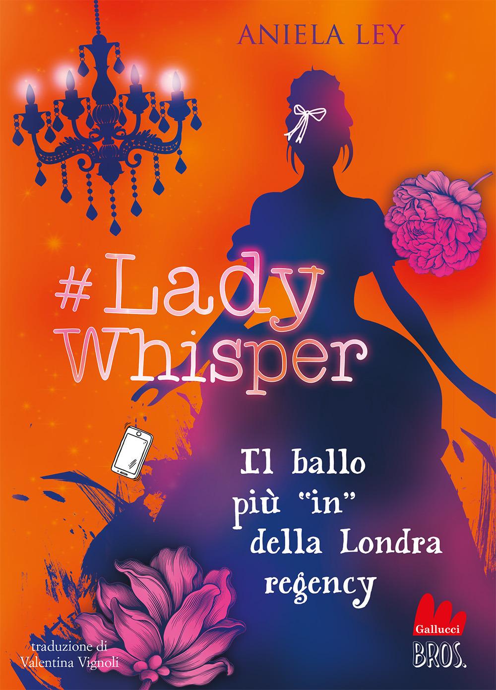 Vorderes Coverbild #Lady Whisper. Il ballo più in della Londra regency