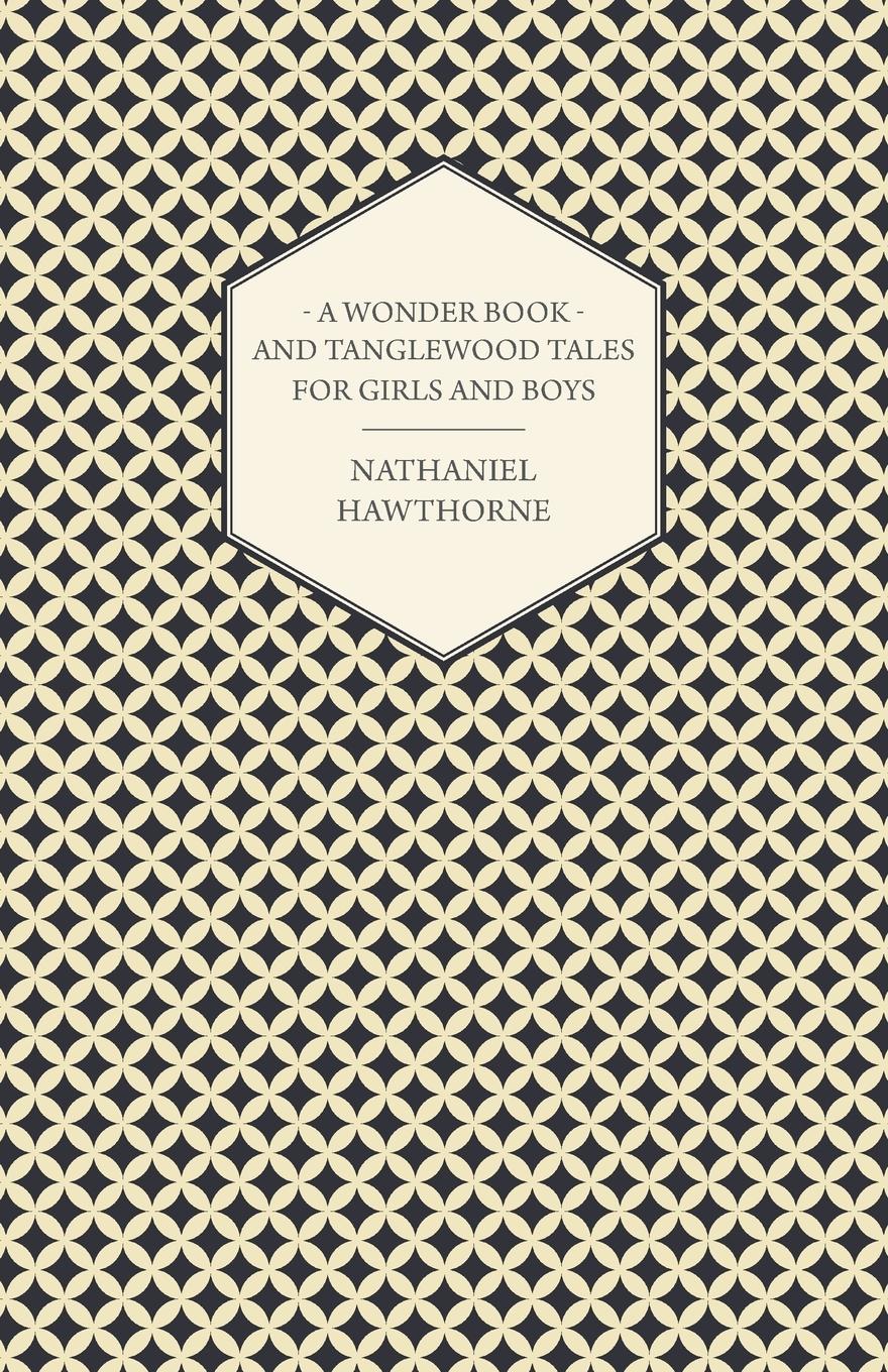 Vorderes Coverbild A Wonder Book and Tanglewood Tales for Girls and Boys