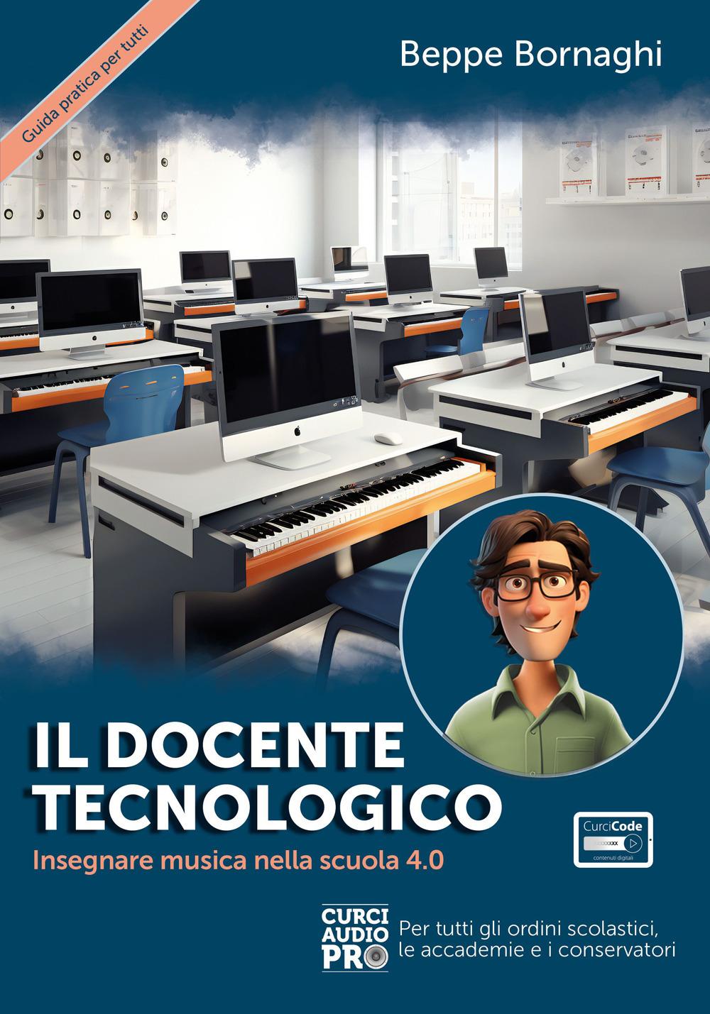 Vorderes Coverbild Il docente tecnologico. Insegnare musica nella scuola 4.0