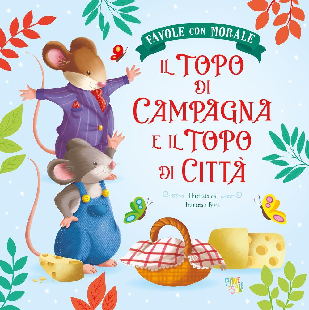 Vorderes Coverbild Il topo di campagna e il topo di città. Favole con morale