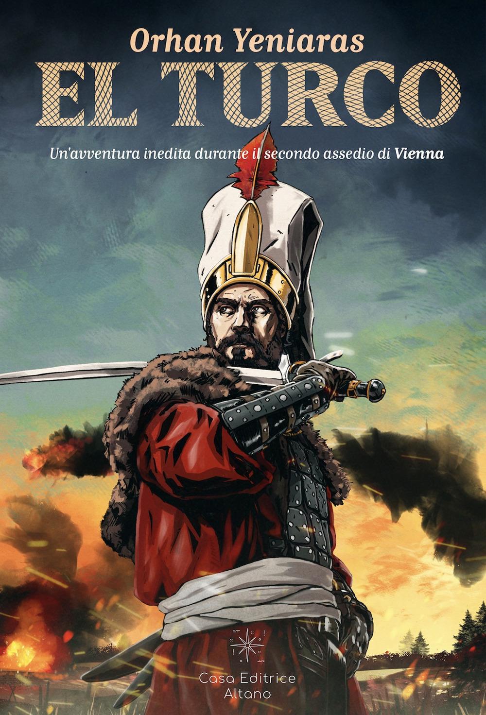 Vorderes Coverbild El turco. Un'avventura inedita durante il secondo assedio di Vienna