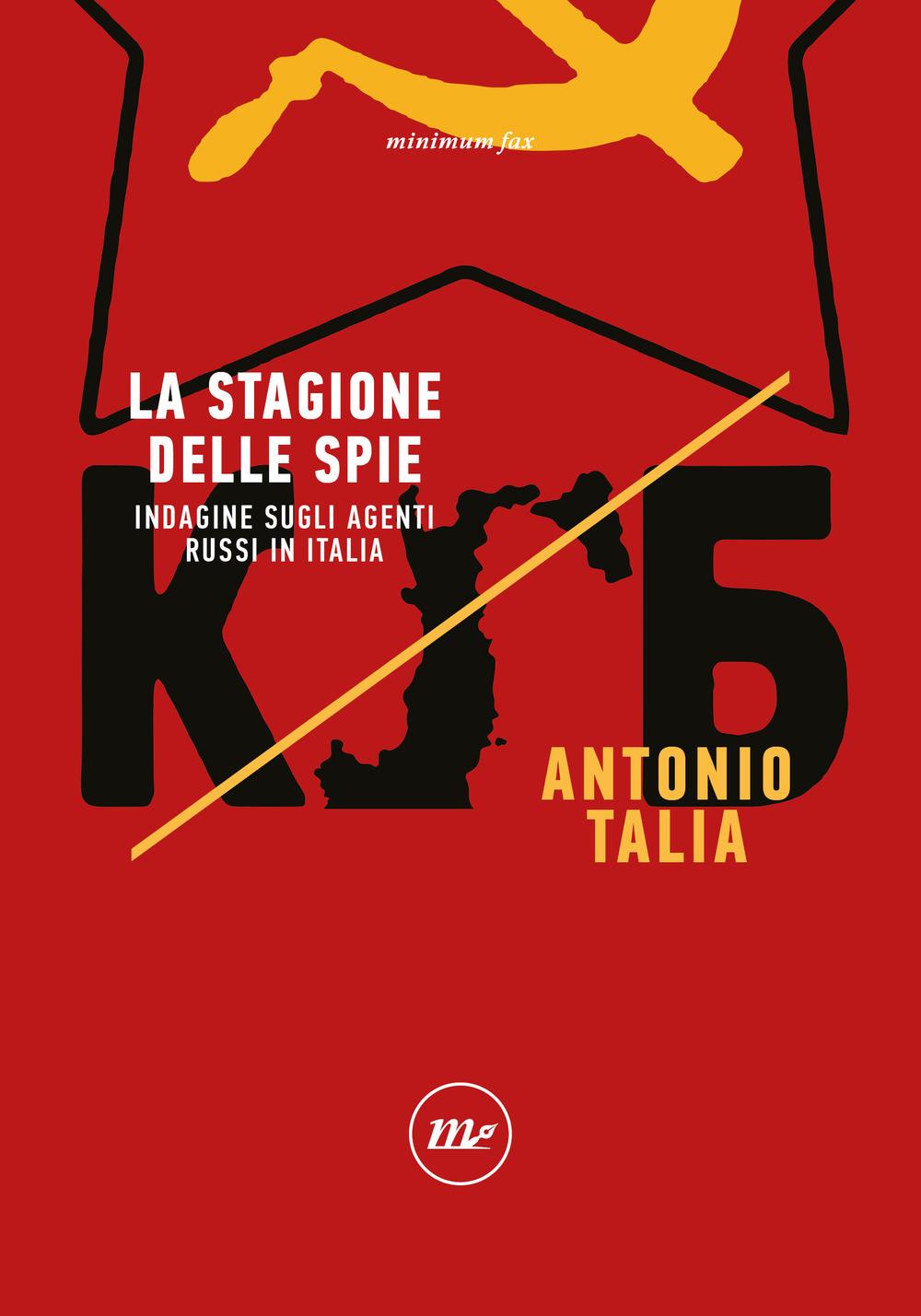 Vorderes Coverbild La stagione delle spie. Indagine sugli agenti russi in Italia