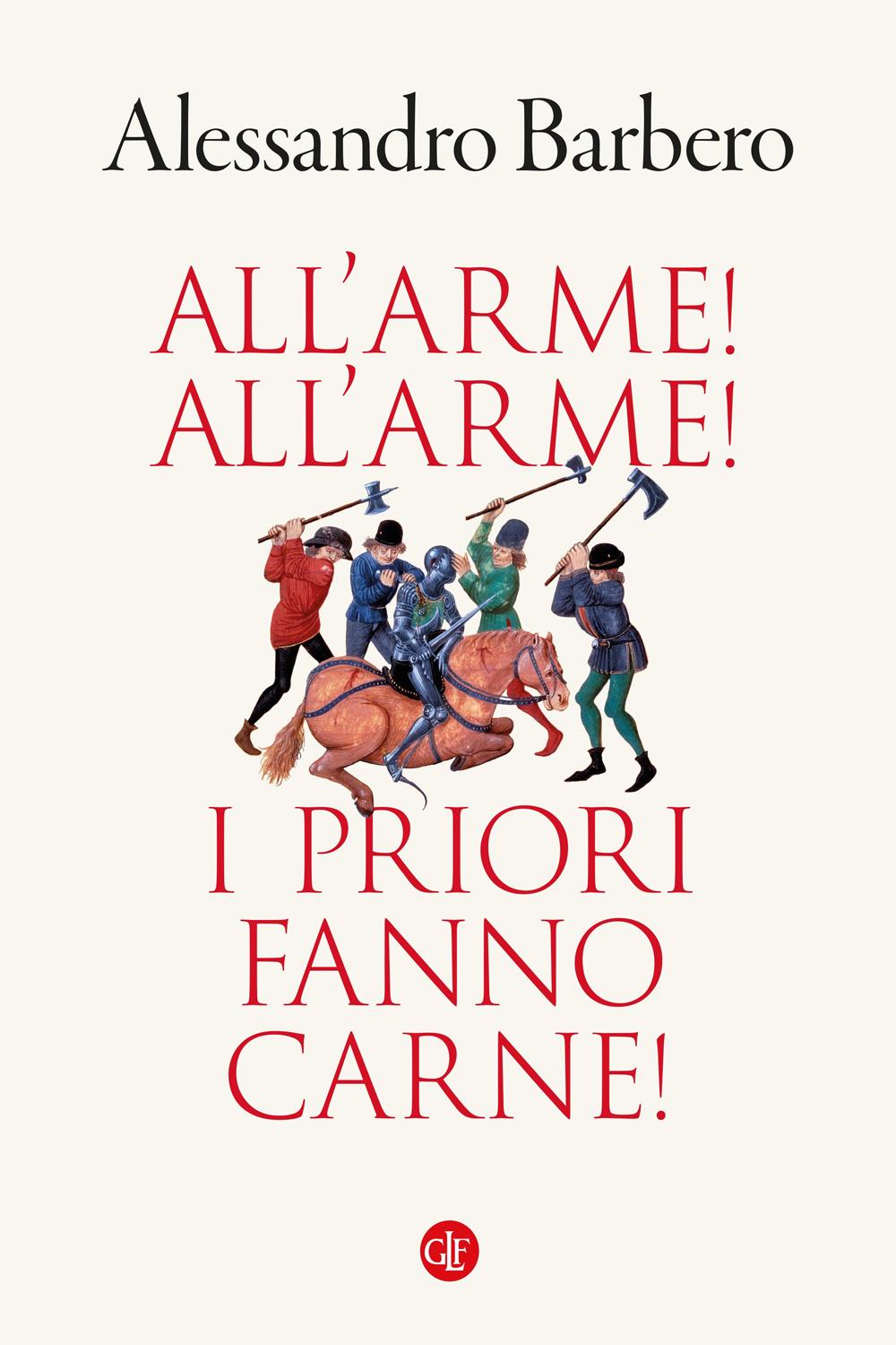 Vorderes Coverbild All'arme! All'arme! I priori fanno carne!