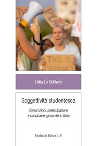 Vorderes Coverbild Soggettività studentesca. Generazioni, partecipazione e condizione giovanile in Italia