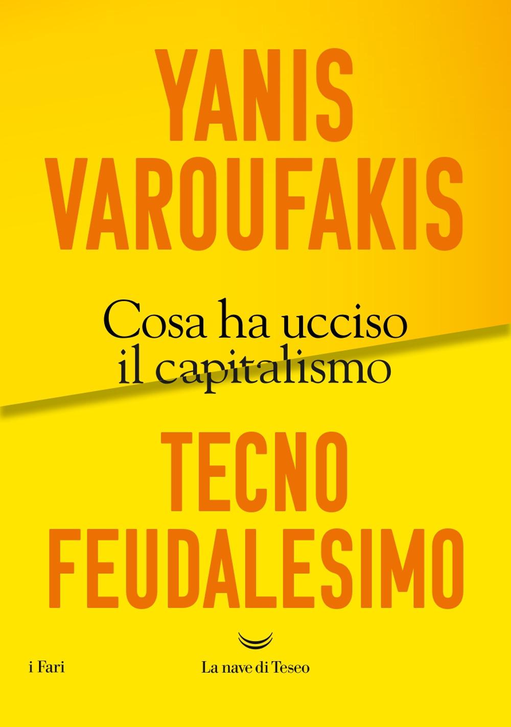 Vorderes Coverbild Tecnofeudalesimo. Cosa ha ucciso il capitalismo