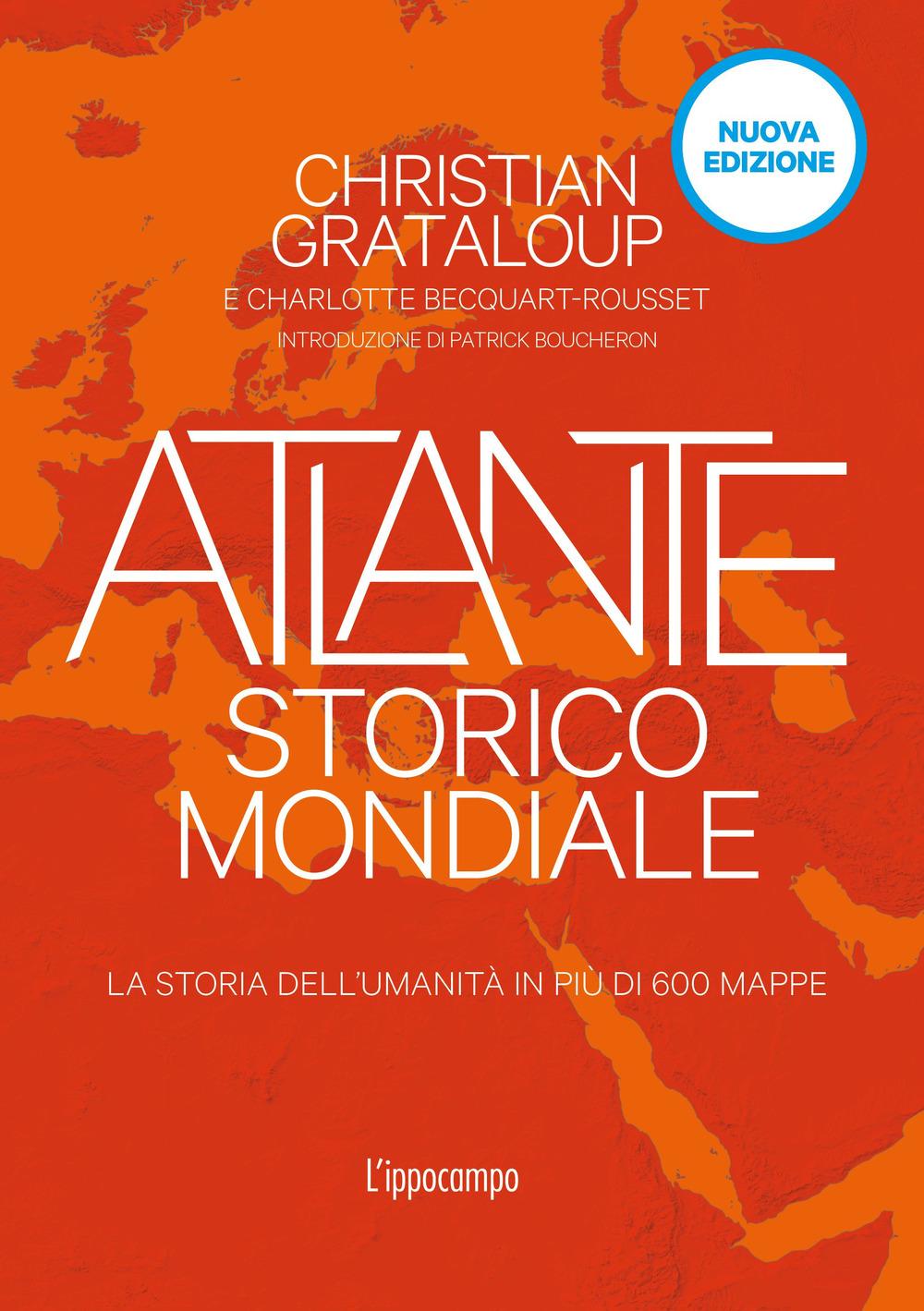 Vorderes Coverbild Atlante storico mondiale. La storia dell'umanità in 600 mappe