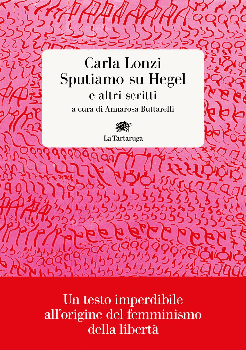 Vorderes Coverbild Sputiamo su Hegel. E altri scritti