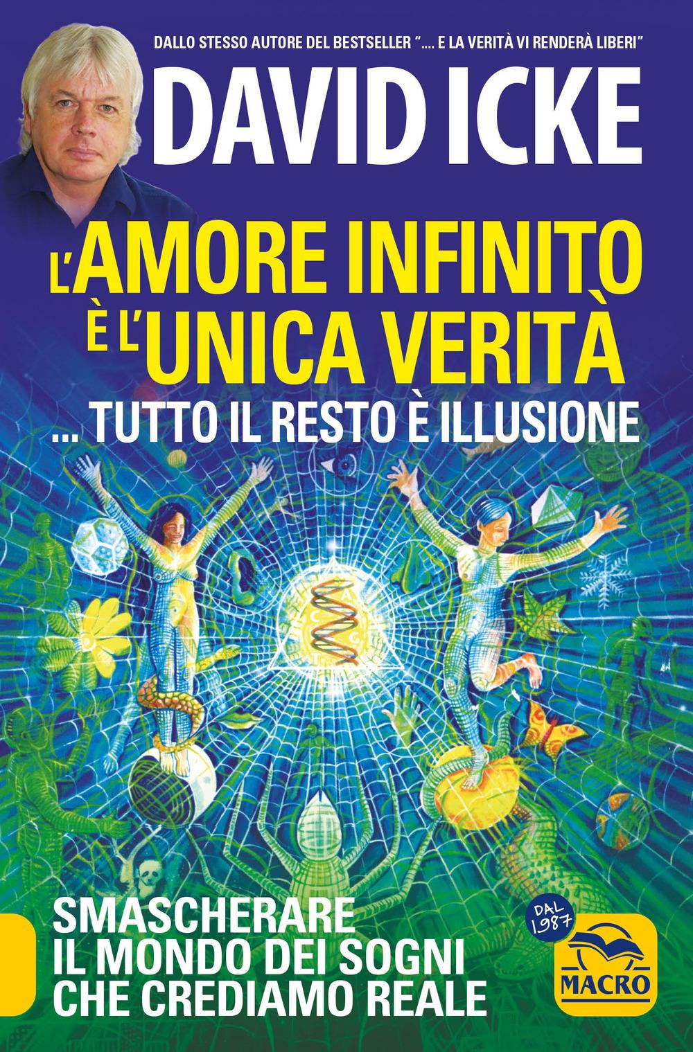 Vorderes Coverbild L' amore infinito è l'unica verità... tutto il resto è illusione. Smascherare il mondo dei sogni che crediamo reale