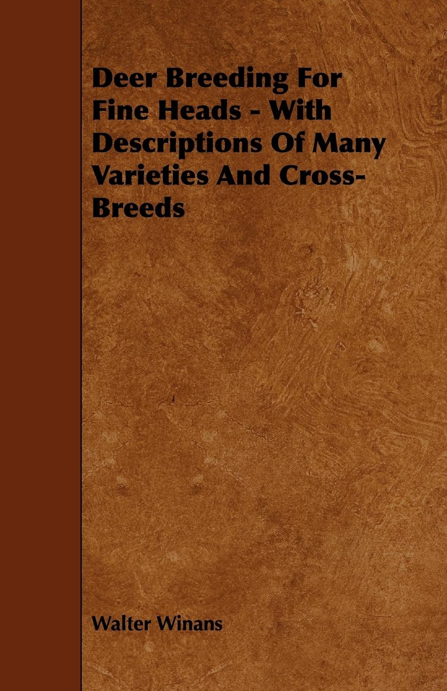 Vorderes Coverbild Deer Breeding for Fine Heads - With Descriptions of Many Varieties and Cross-Breeds