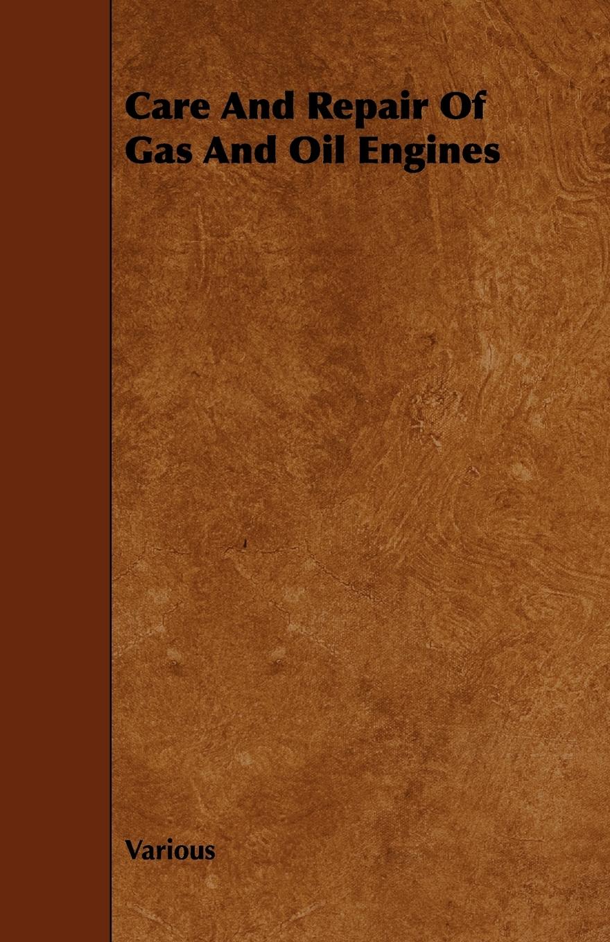 Vorderes Coverbild Care and Repair of Gas and Oil Engines