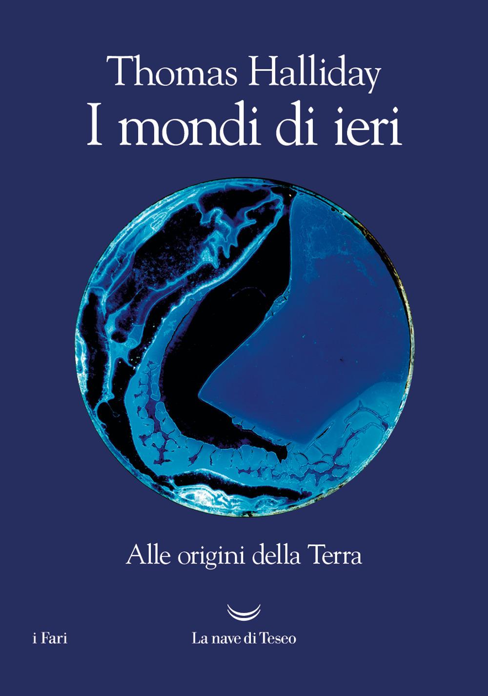 Vorderes Coverbild I mondi di ieri. Alle origini della Terra
