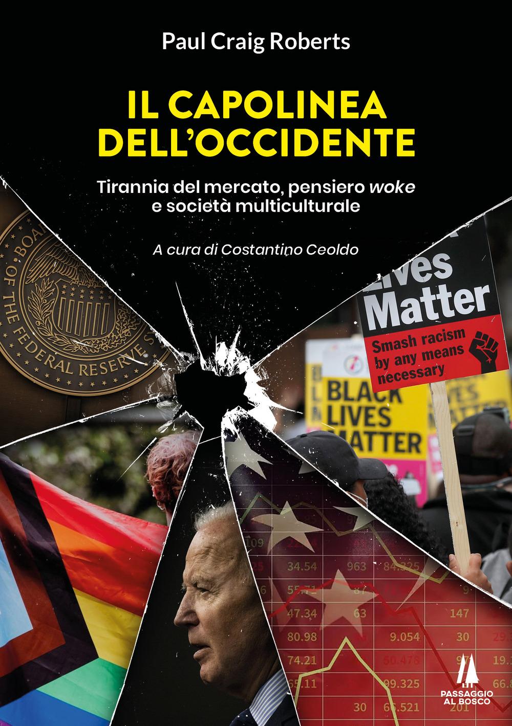 Vorderes Coverbild Il capolinea dell'Occidente. Tirannia del mercato, pensiero woke e società multiculturale