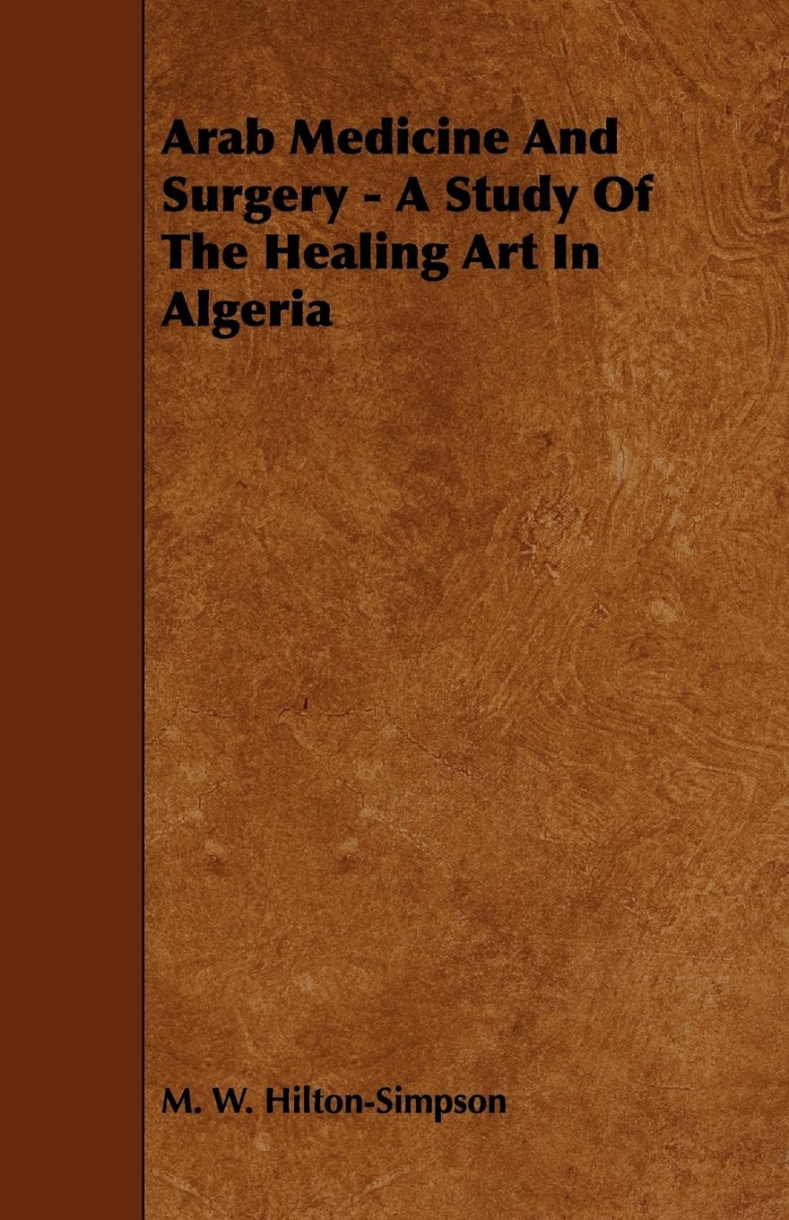 Vorderes Coverbild Arab Medicine And Surgery - A Study Of The Healing Art In Algeria