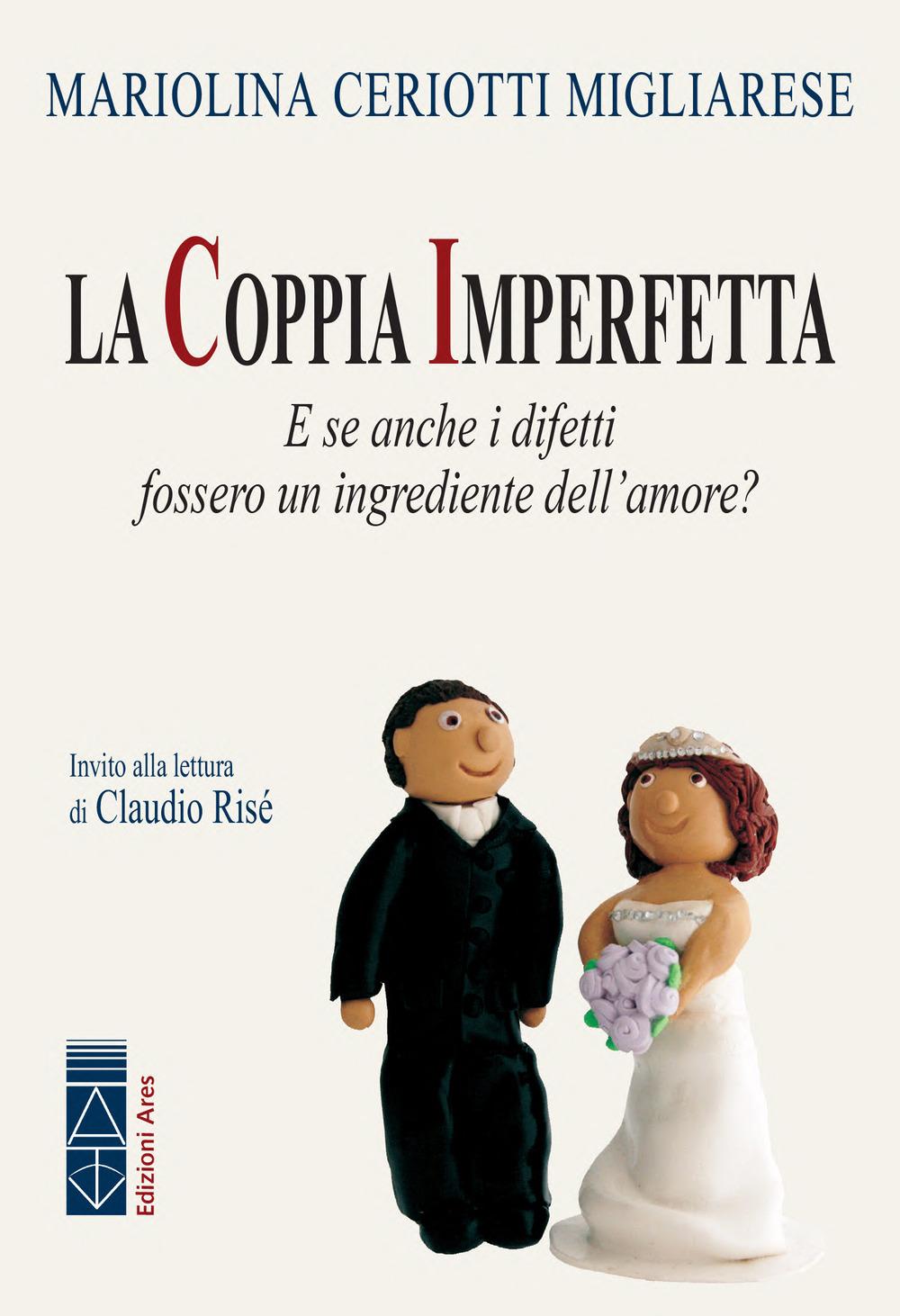 Vorderes Coverbild La coppia imperfetta. E se anche i difetti fossero un ingrediente dell'amore?