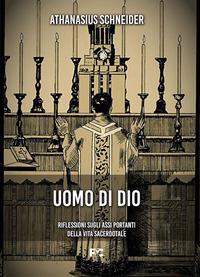 Vorderes Coverbild Uomo di Dio. Riflessioni sugli assi portanti della vita sacerdotale