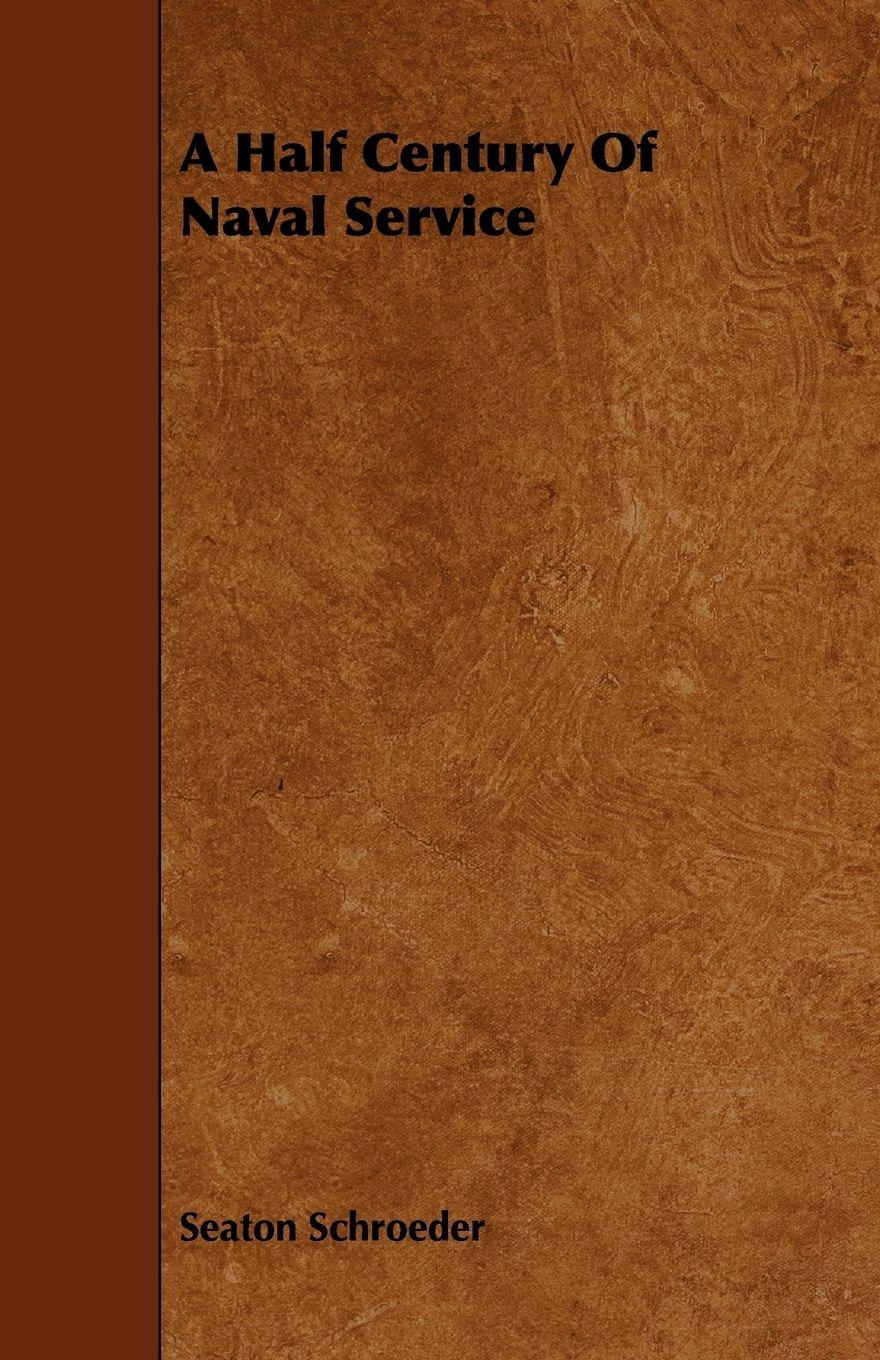 Vorderes Coverbild A Half Century Of Naval Service