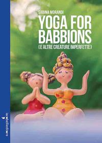 Vorderes Coverbild Yoga for babbions (e altre creature imperfette)