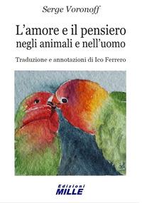 Vorderes Coverbild L' amore e il pensiero negli animali e nell'uomo